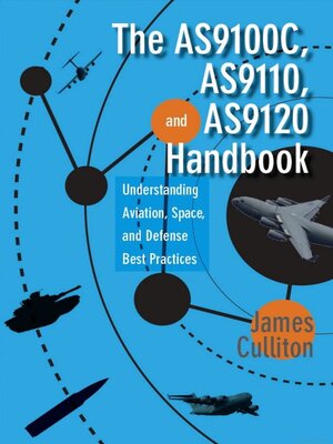 cover image of The AS9100C, AS9110, and AS9120 Handbook